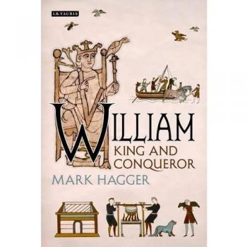 William: King and Conqueror