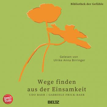 Wege finden aus der Einsamkeit