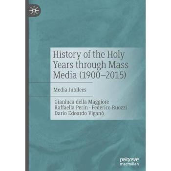 History of the Holy Years through Mass Media (1900–2015)