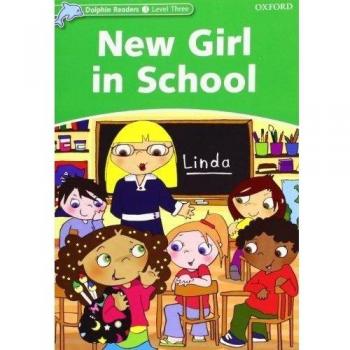 Dolphin Readers 3. New Girl in School