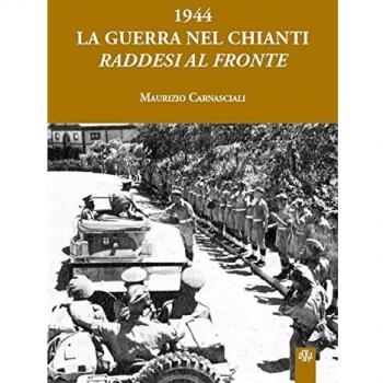 1944 la guerra nel Chianti. Raddesi al fronte