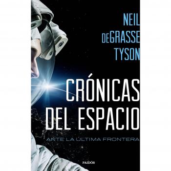 Crónicas del espacio: Ante la última frontera (Tapa blanda con solapas).