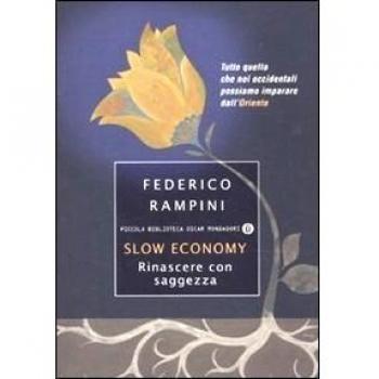 Slow economy. Rinascere con saggezza