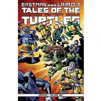 Tales of the Teenage Mutant Ninja Turtles Omnibus Vol. 1 by Steve Murphy