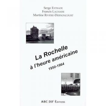 La Rochelle a L'heure Americaine, 1950-1964