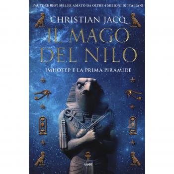 Il mago del Nilo. Imhotep e la prima piramide