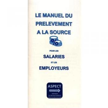 Le manuel du prélèvement à la source pour les salariés et les employeurs