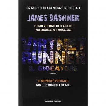 Il giocatore. Virtnet Runner. The mortality doctrine. Vol. 1