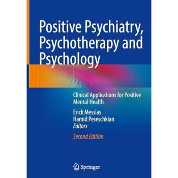 Positive Psychiatry, Psychotherapy and Psychology