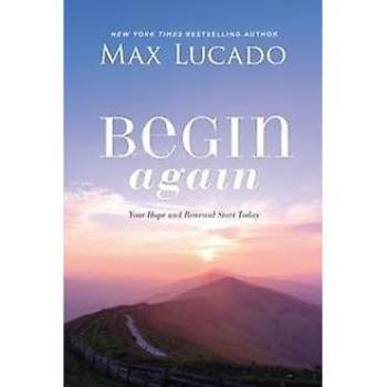 Begin Again : Your Hope and Renewal Start Today