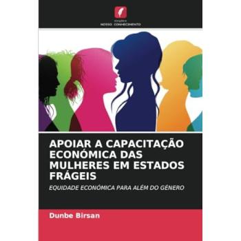 Birsan, Dunbe: APOIAR A CAPACITAÇÃO ECONÓMICA DAS MULHERES EM ESTADOS FRÁGEIS