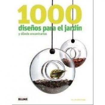 1000 diseños para el jardín y dónde encontrarlos.