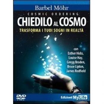 Cosmic ordering. Chiedilo al cosmo. Trasforma i tuoi sogni in realtà. DVD. Con libro