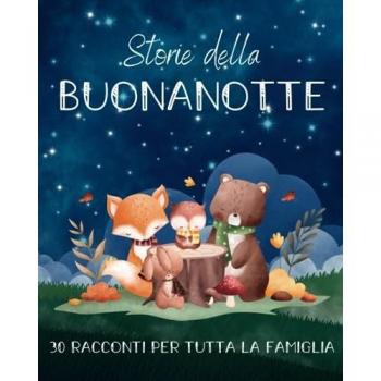 5 Minuti, Storie della Buonanotte: 30 brevi racconti: la magia della buonanotte in soli 5 minuti.