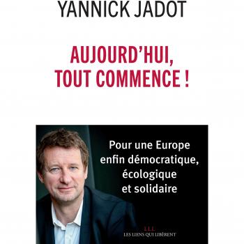 Aujourd'hui, tout commence ! : Pour une Europe enfin démocratique, écologique et
