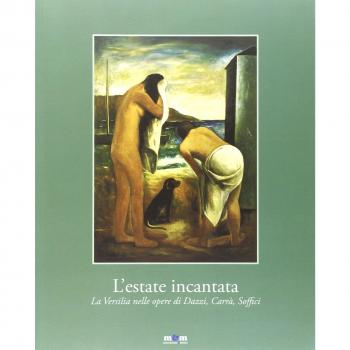 L'estate incantata. La Versilia nelle opere di Dazzi, Carrà, Soffici