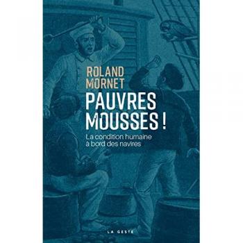 Pauvres Mousses ! : La Condition Humaine à Bord des Navires