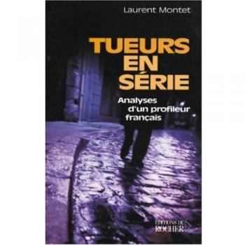 Tueurs en série : Analyses d'un profileur français