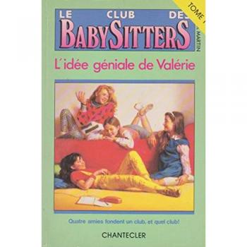 Club baby-sitters  1. Idee géniale de Valérie