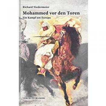 Mohammed vor den Toren: Ein Kampf um Europa