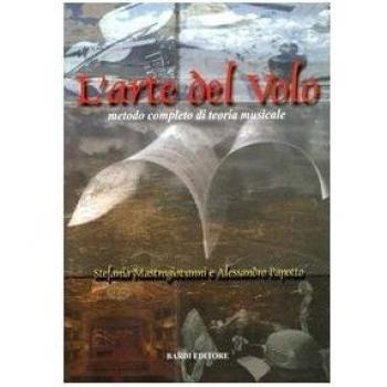 L' arte del volo. Metodo completo di teoria musicale
