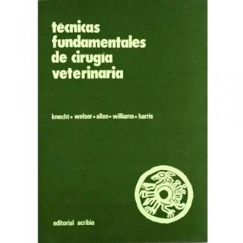 TECNICAS FUNDAMENTALES DE CIRUGIA VETERINARIA