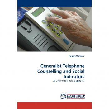Watson, Robert: Generalist Telephone Counselling and Social Indicators