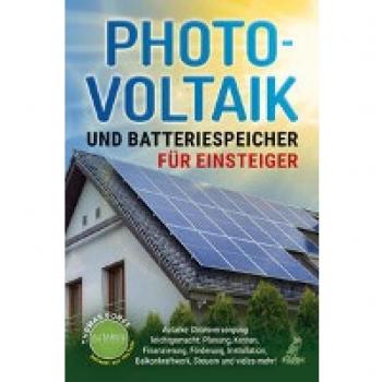 Photovoltaik und Batteriespeicher für Einsteiger
