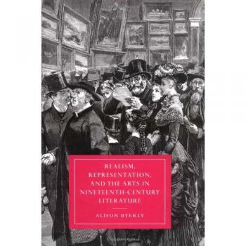 Realism, Representation, and the Arts in Nineteenth-Century Literature