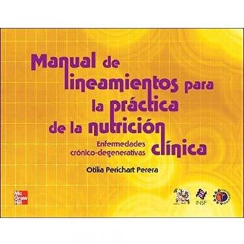 MANUAL DE LINEAMIENTOS PARA PRACTICA DE NUTRICION CLINICA.