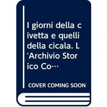 I giorni della civetta e quelli della cicala. L'Archivio Storico Comunale di Amalfi