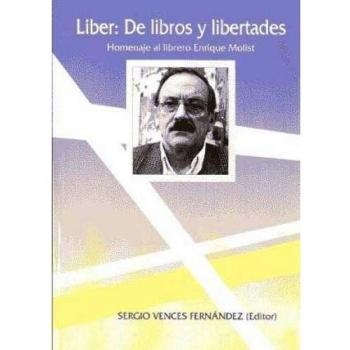 Liber. De libros y libertades. Homenaje al librero Enrique Molist