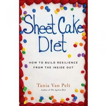 Sheet Cake: How To Build Resilience From The Inside Out