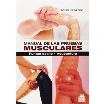 Manual de las pruebas musculares : puntos gatillo, acupuntura