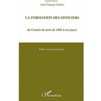 LA FORMATION DES OFFICIERS de l'armée de terre de 1802 à nos jours