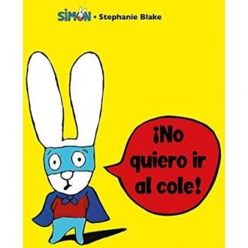 ¡NO QUIERO IR AL COLE!
