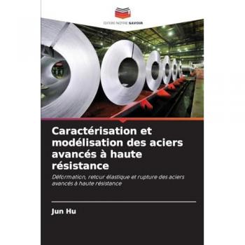 Hu, Jun: Caractérisation et modélisation des aciers avancés à haute résistance
