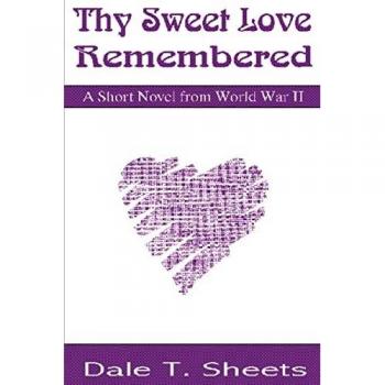 Thy Sweet Love Remembered: A Short Novel from World War II