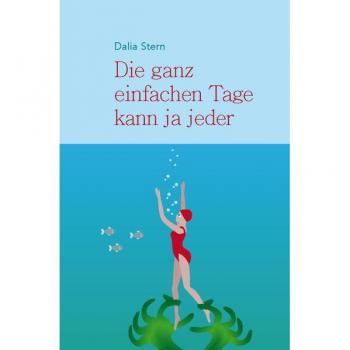 Die ganz einfachen Tage kann ja jeder