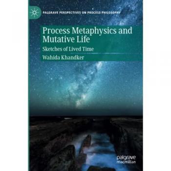 Process Metaphysics and Mutative Life
