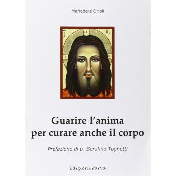 Guarire l'anima per curare anche il corpo