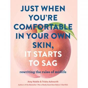 Just When You're Comfortable in Your Own Skin, It Starts to Sag