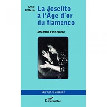Joselito à l'Âge d'or du flamenco: Ethnologie d'une passion