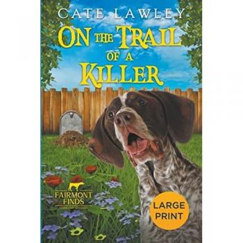 Lawley, Cate: On the Trail of a Killer