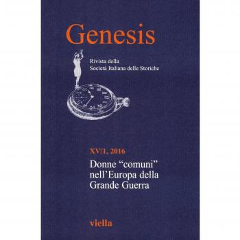 Genesis. Rivista della Società italiana delle storiche. Donne «comuni» nell'Europa della Grande guerra