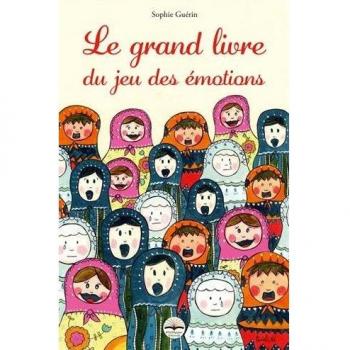 Le grand livre du jeu des émotions