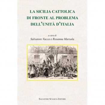 La Sicilia cattolica di fronte al problema dell'Unità d'Italia
