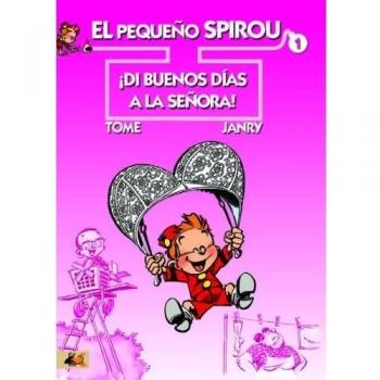 EL PEQUEÑO SPIROU ¡DI BUENOS DÍAS A LA SEÑORA!