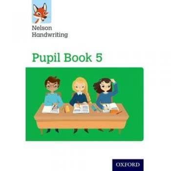 Nelson Handwriting: Year 5/Primary 6: Pupil Book 5 Book