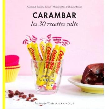 Les 30 Recettes Cultes...: Carambar